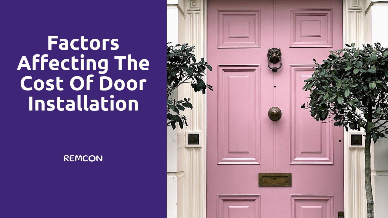 Factors Affecting the Cost of Door Installation